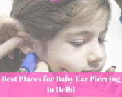 Best Places for Baby Ear Piercing in Delhi