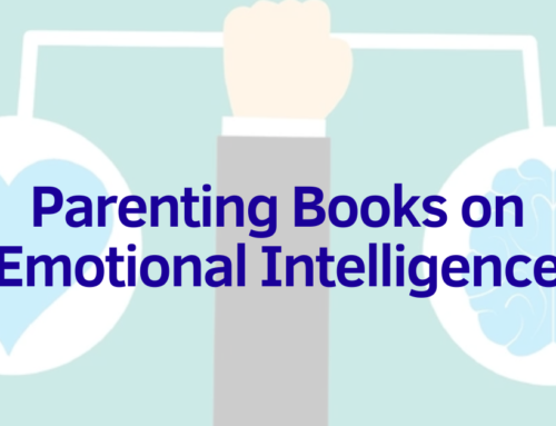 Parenting Books on Emotional Intelligence: Nurturing Your Child’s EQ