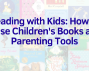 Reading with Kids: How to Use Children's Books as Parenting Tools