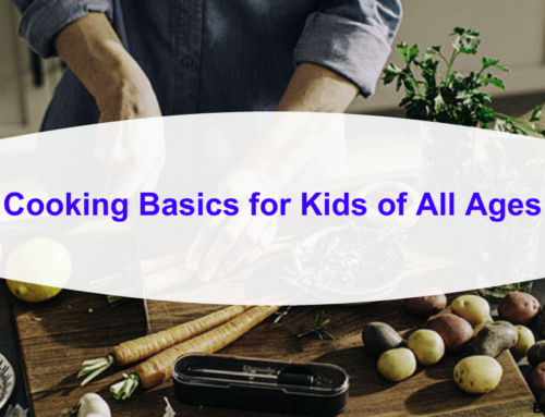 Getting Started: Cooking Basics for Kids of All Ages
