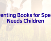 Parenting Books for Special Needs Children: Finding Inclusive Resources