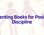 Parenting Books for Positive Discipline